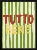 Tutto Bene All Good