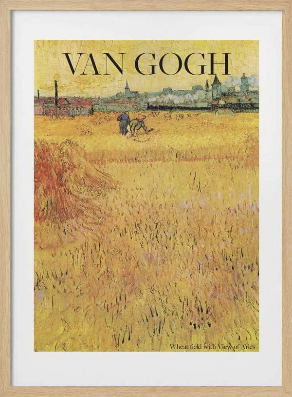 Wheat Field With View of Arles (1888) Vincent Van Gogh