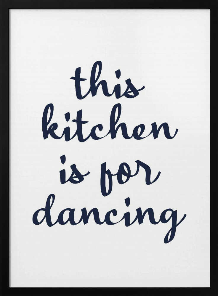 Dancing Kitchen Quote Art Print UK — Abstract Vibrant Wall Art — Kitchen — Wall It All Prints