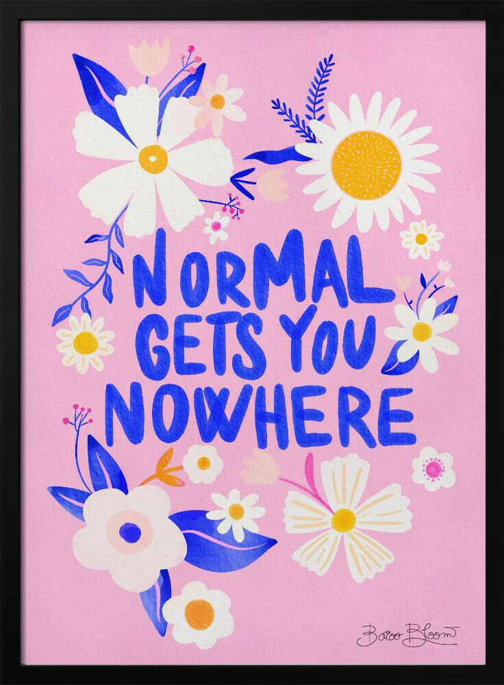 Normal Gets You Nowhere Art Print UK — Botanical Fresh Wall Art — Living Room — Wall It All Prints