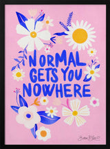 Normal Gets You Nowhere