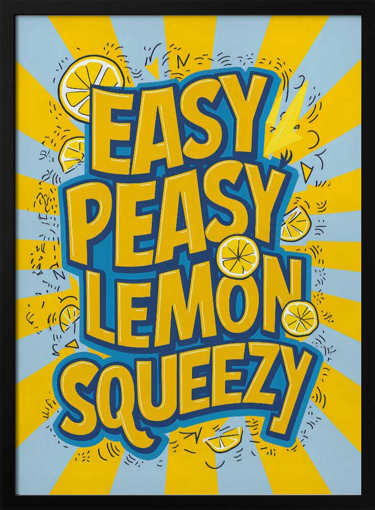 Easy Peasy Lemon Squeezy Art Print UK — Abstract Vibrant Wall Art — Kitchen — Wall It All Prints