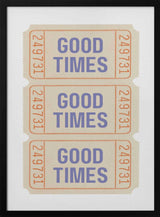 Good Times Tickets