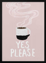Warm Coffee Yes Please