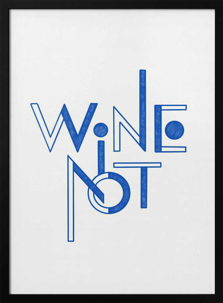 Blue Wine Not Quote Art Print UK — Abstract Minimal Wall Art — Kitchen — Wall It All Prints