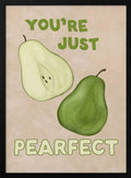 You're Just Pearfect