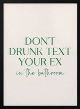 Don't Drunk Text Your Ex Art Print UK — Abstract Minimal Wall Art — Bathroom — Wall It All Prints