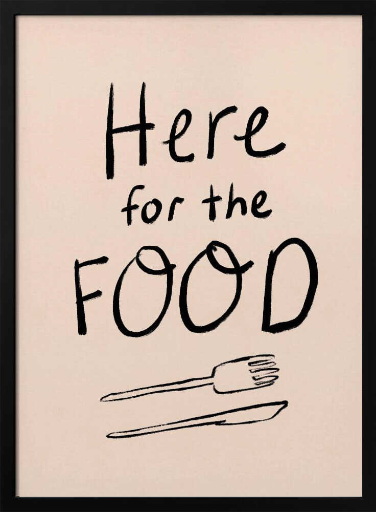 Here For The Food Art Print UK — Food Dark Wall Art — Kitchen — Wall It All Prints