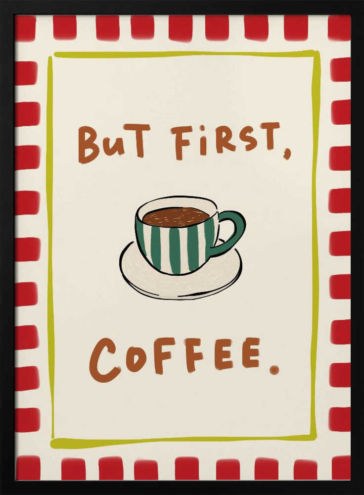 But First Coffee Art Print UK — Food Warm Wall Art — Kitchen — Wall It All Prints