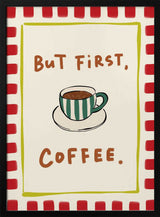 But First Coffee