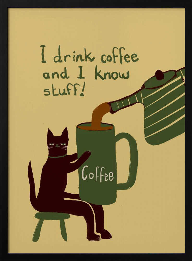 Coffee Cat Knows Stuff Art Print UK — Animal Dark Wall Art — Kitchen — Wall It All Prints