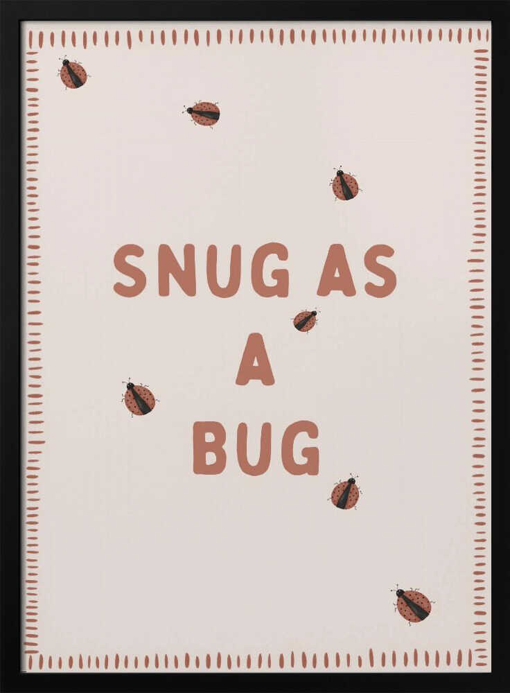Snug As A Bug