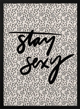 Stay Sexy Floral