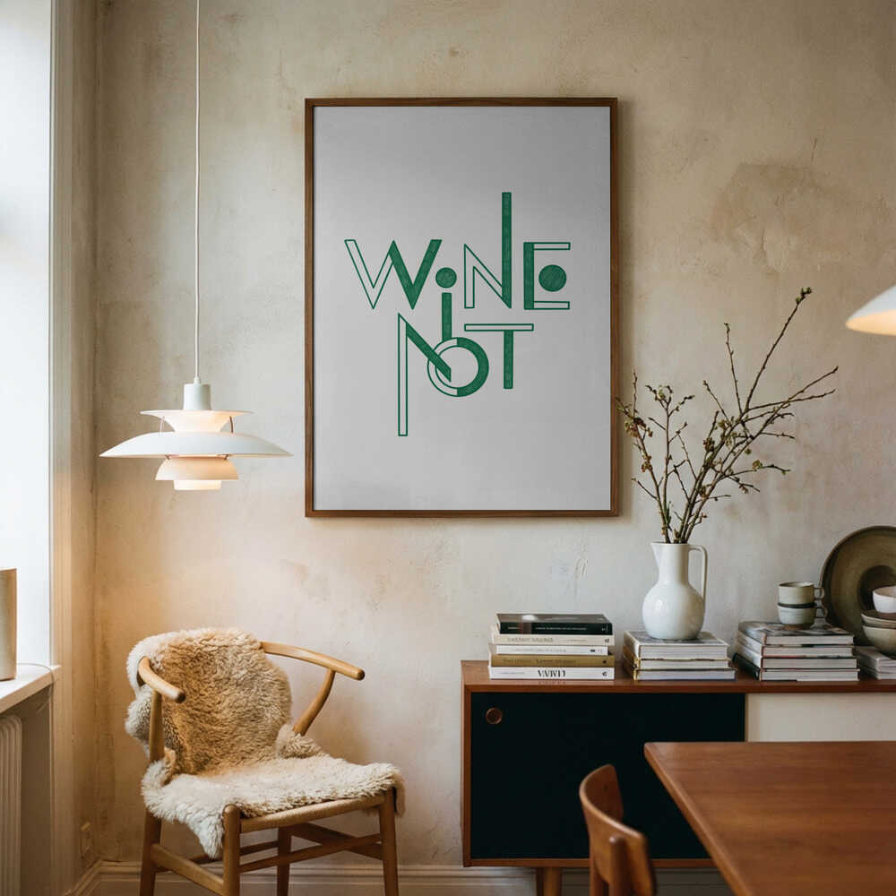 Green Wine Not Typography Art Print UK — Abstract Minimal Wall Art — Kitchen — Wall It All Prints