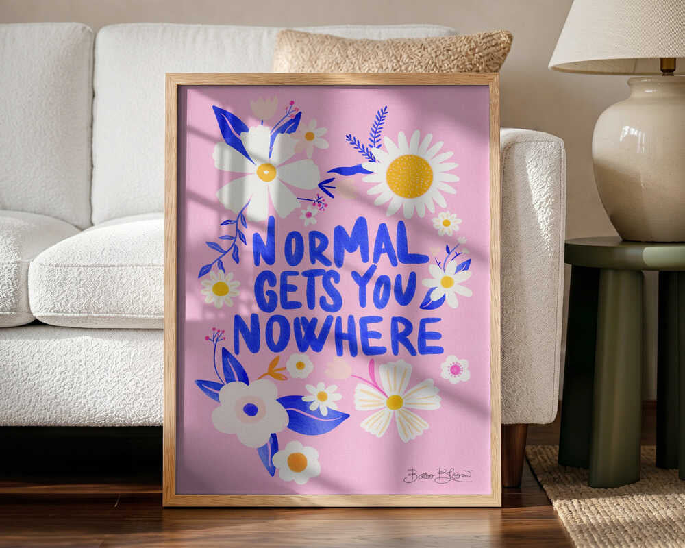 Normal Gets You Nowhere Art Print UK — Botanical Fresh Wall Art — Living Room — Wall It All Prints