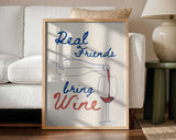 Real Friends Bring Wine