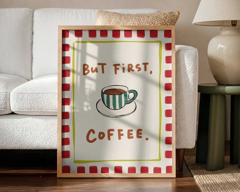 But First Coffee Art Print UK — Food Warm Wall Art — Kitchen — Wall It All Prints