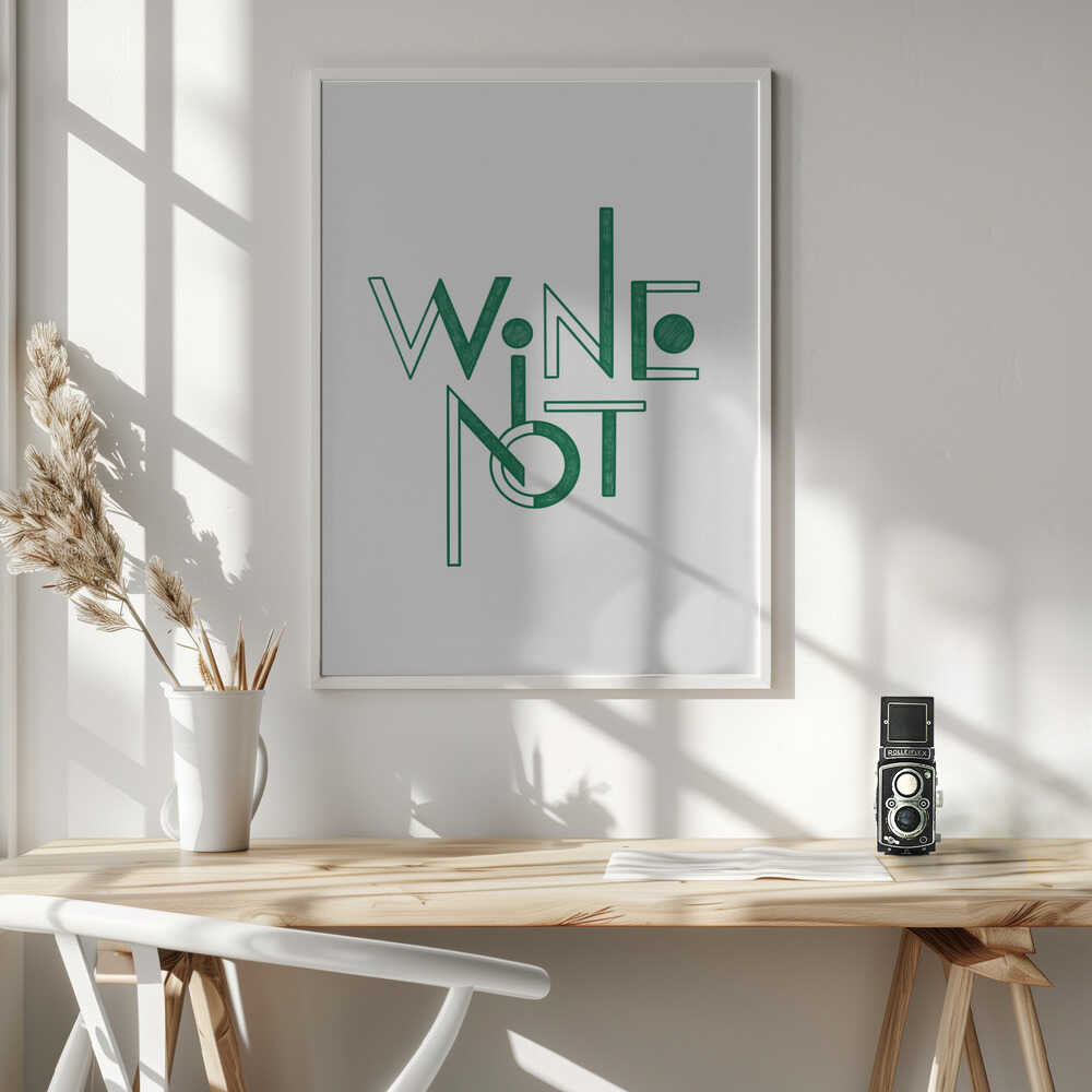Green Wine Not Typography Art Print UK — Abstract Minimal Wall Art — Kitchen — Wall It All Prints