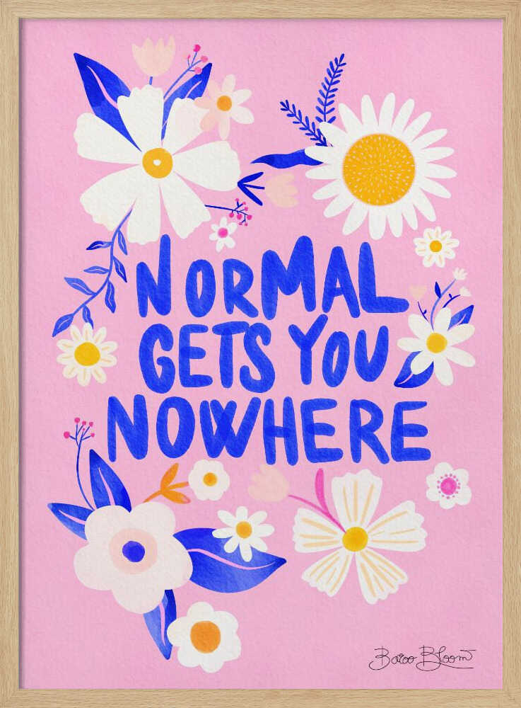 Normal Gets You Nowhere Art Print UK — Botanical Fresh Wall Art — Living Room — Wall It All Prints