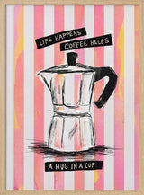 Life Happens Coffee Helps