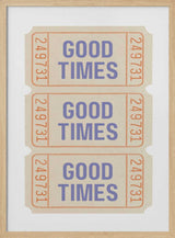 Good Times Tickets