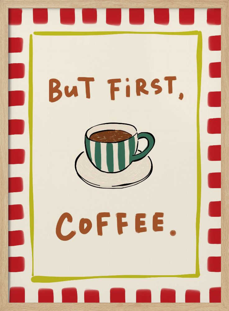 But First Coffee Art Print UK — Food Warm Wall Art — Kitchen — Wall It All Prints