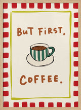 But First Coffee
