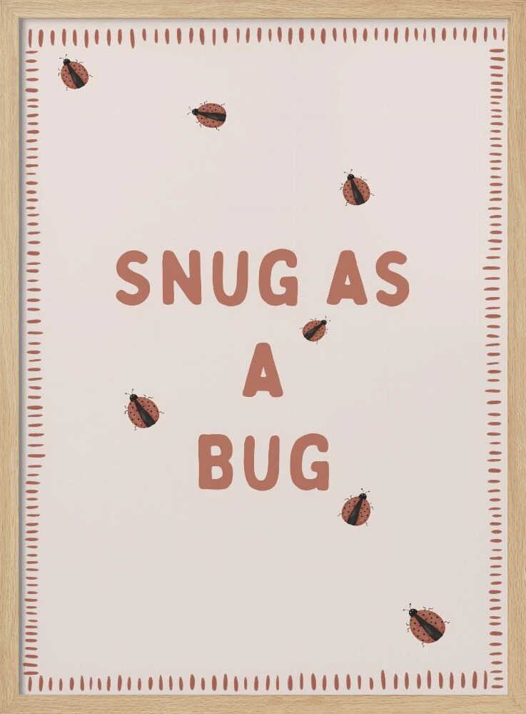 Snug As A Bug