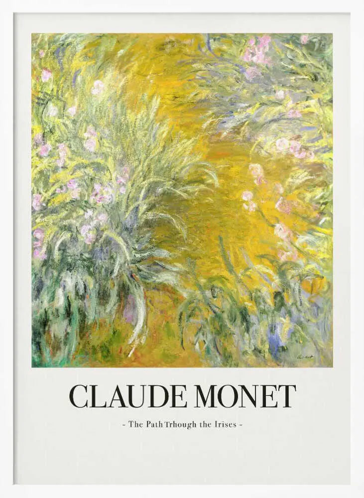 The Path Through The Irises Claude Monet