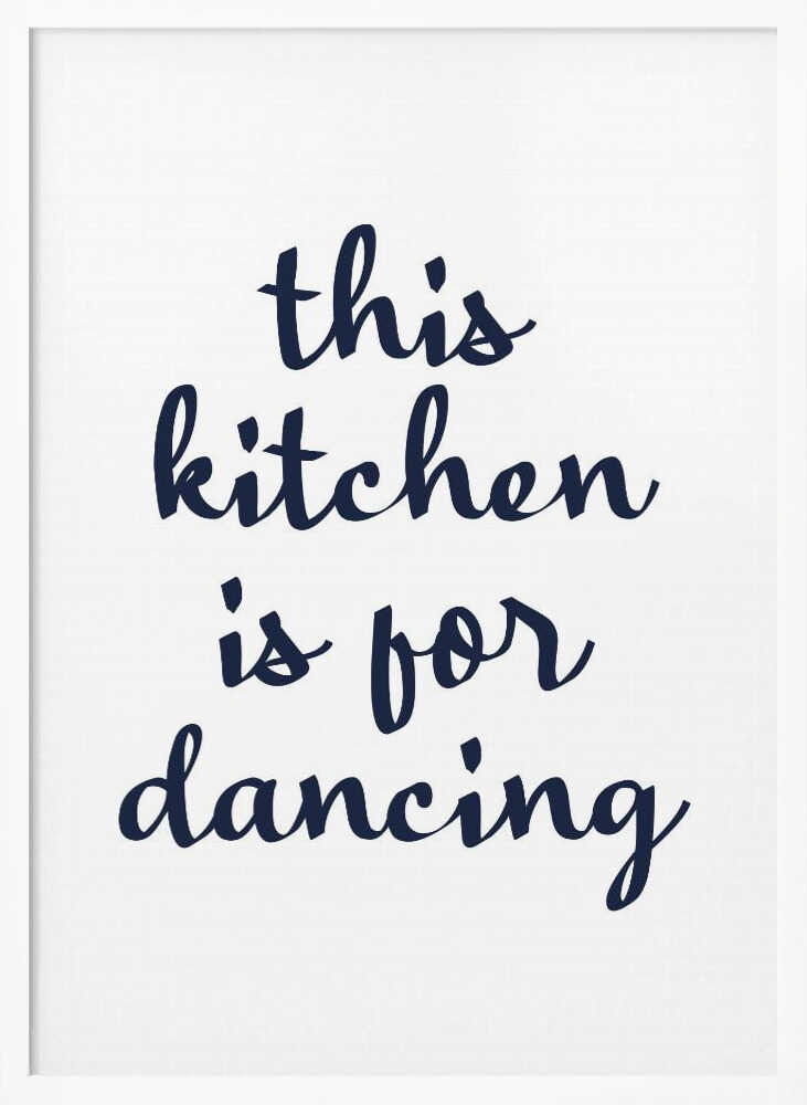 Dancing Kitchen Quote Art Print UK — Abstract Vibrant Wall Art — Kitchen — Wall It All Prints