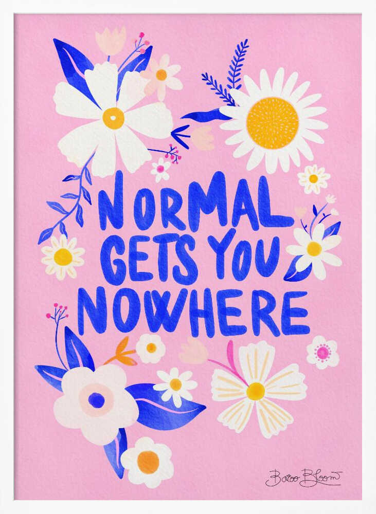 Normal Gets You Nowhere Art Print UK — Botanical Fresh Wall Art — Living Room — Wall It All Prints