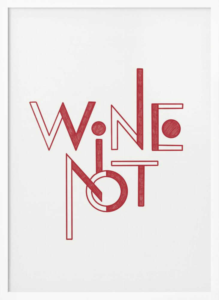 Wine Not Playful Lettering Art Print UK — Abstract Minimal Wall Art — Kitchen — Wall It All Prints