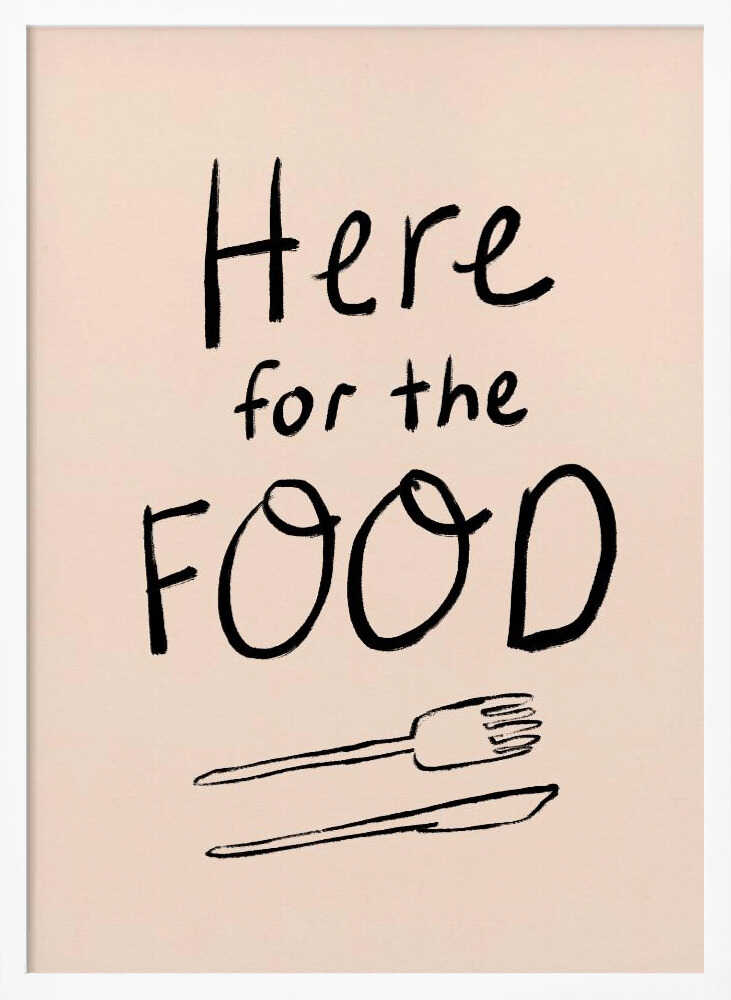 Here For The Food Art Print UK — Food Dark Wall Art — Kitchen — Wall It All Prints