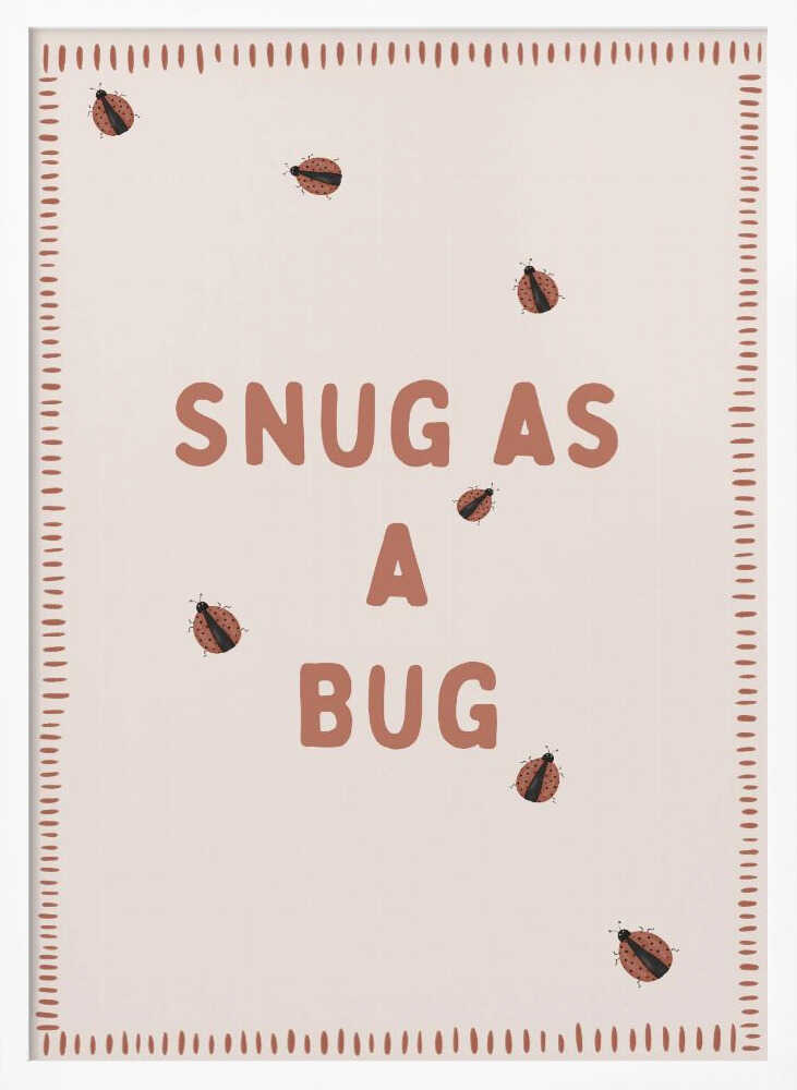 Snug As A Bug