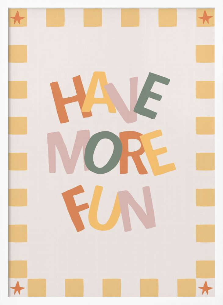 Have More Fun Quote