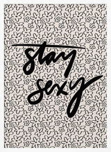 Stay Sexy Floral