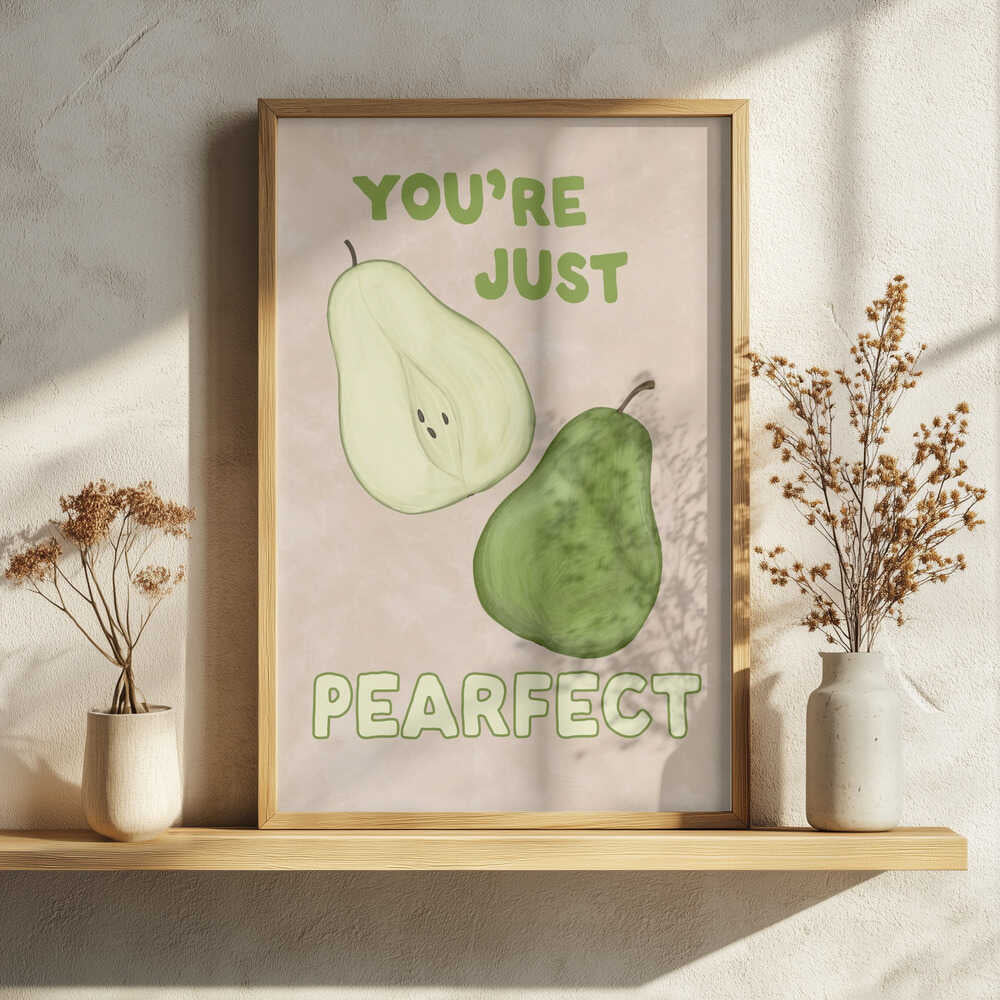 You're Just Pearfect Art Print UK — Botanical Fresh Wall Art — Kitchen — Wall It All Prints
